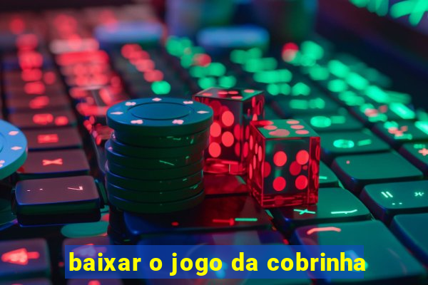 baixar o jogo da cobrinha